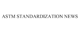 ASTM STANDARDIZATION NEWS