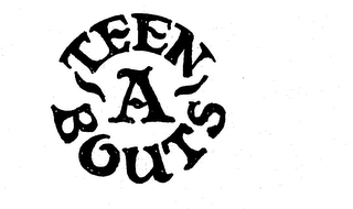 TEEN-A-BOUTS