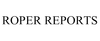 ROPER REPORTS
