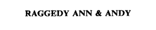 RAGGEDY ANN & ANDY