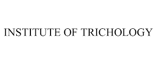 INSTITUTE OF TRICHOLOGY