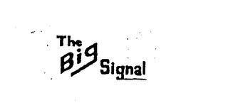 THE BIG SIGNAL