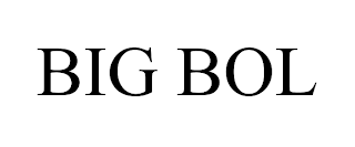 BIG BOL