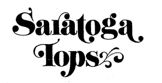 SARATOGA TOPS