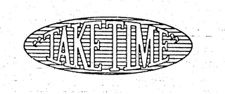 TAKE TIME