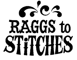 RAGGS TO STITCHES