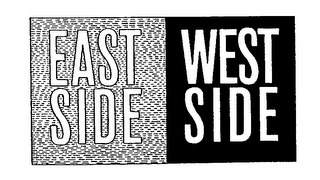 EAST SIDE WEST SIDE