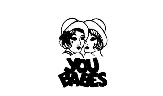 YOU BABES