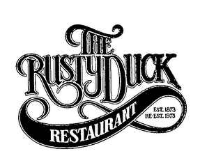 THE RUSTY DUCK RESTAURANTEST. 1873 RE-EST. 1975