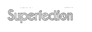 SUPERFECTION