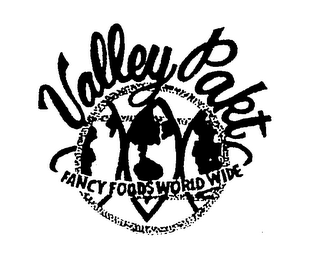VALLEY PAKT FANCY FOODS WORLD WIDE