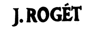 J. ROGET