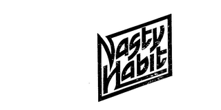 NASTY HABIT