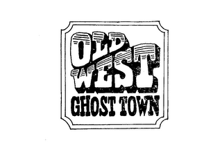 OLD WEST GHOST TOWN