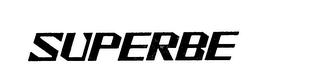 SUPERBE