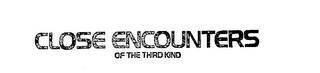 CLOSE ENCOUNTERS OF THE THIRD KIND