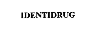 IDENTIDRUG