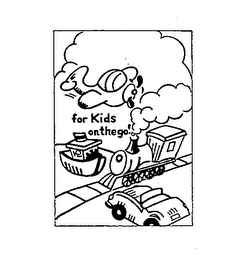 FOR KIDS ON THE GO