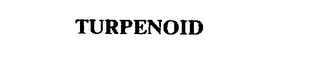 TURPENOID