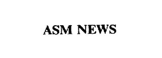 ASM NEWS