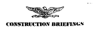 CONSTRUCTION BRIEFINGS