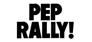 PEP RALLY!