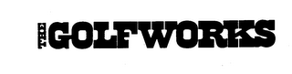 THE GOLFWORKS