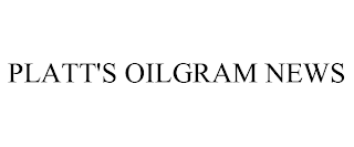 PLATT'S OILGRAM NEWS