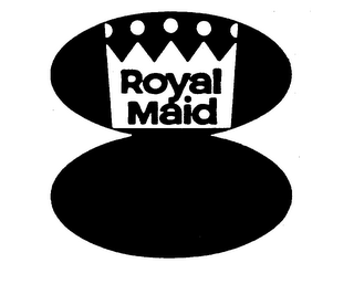 ROYAL MAID