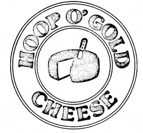 HOOP O' GOLD CHEESE
