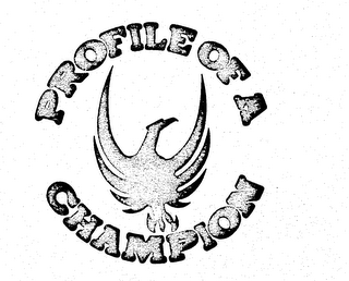 PROFILE OF A CHAMPION