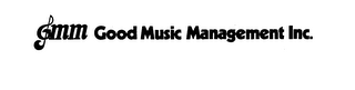 GMM GOOD MUSIC MANAGEMENT INC.