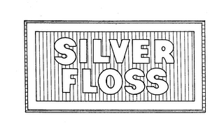 SILVER FLOSS