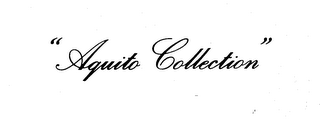 "AQUITO COLLECTION"