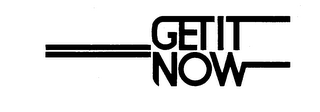 GET IT NOW
