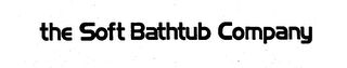 THE SOFT BATHTUB COMPANY