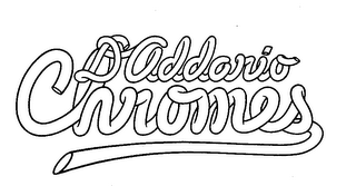 D'ADDARIO CHROMES