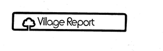 VILLAGE REPORT