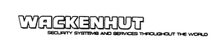 WACKENHUT SECURITY SYSTEMS AND SERVICES THROUGHOUT THE WORLD