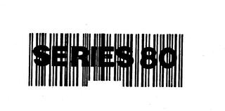 SERIES 80