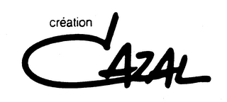 CREATION CAZAL