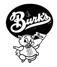 B BURK'S