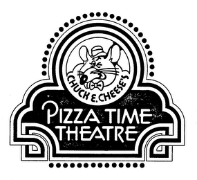 CHUCK E. CHEESE'S PIZZA TIME THEATRE