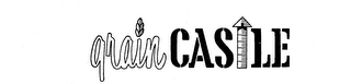 GRAIN CASTLE