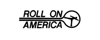ROLL ON AMERICA