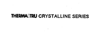 THERMA-TRU CRYSTALLINE SERIES