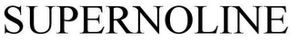 SUPERNOLINE