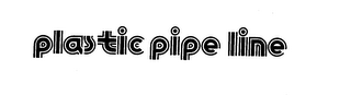 PLASTIC PIPE LINE