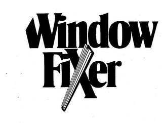 WINDOW FIXER