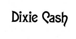 DIXIE CASH